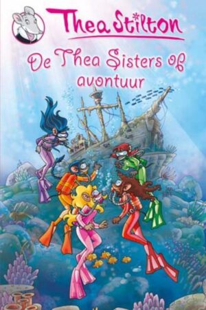 Thea Stilton 2 -   De Thea Sisters op avontuur