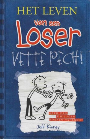 Het leven van een loser - Vette pech!