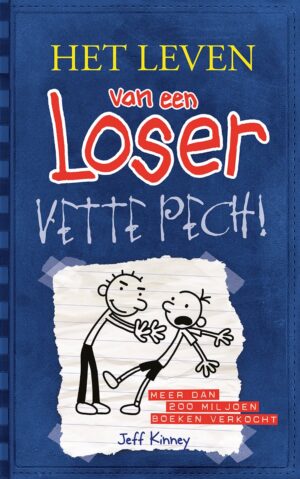 Het leven van een Loser 2 - Vette pech!