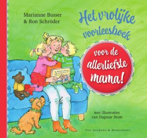 Voor de allerliefste… - Het vrolijke voorleesboek voor de allerliefste mama!