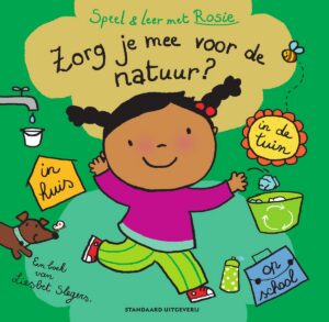 Speel en leer met Rosie: Zorg je mee voor de natuur?