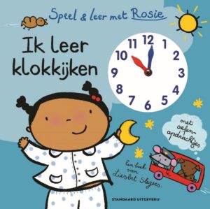 Speel en leer met Rosie 1 - Ik leer klokkijken