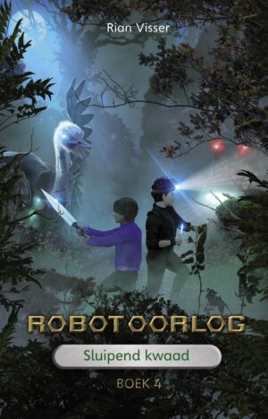 Robotoorlog 4 - Sluipend kwaad