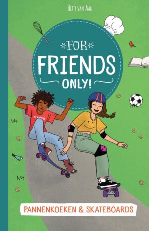 For Friends Only! 1 - Pannenkoeken & skateboards