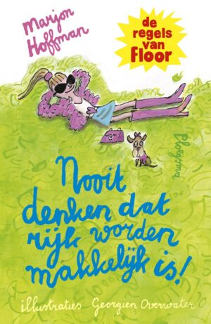 De regels van Floor - Nooit denken dat rijk worden makkelijk is! - De regels van Floor