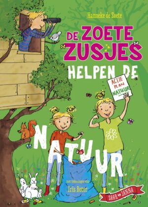 De Zoete Zusjes - De Zoete Zusjes helpen de natuur