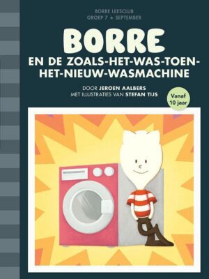 De Gestreepte Boekjes - Borre en de zoals-het-was-toen-het-nieuw-wasmachine