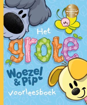 Woezel & Pip - Het grote Woezel & Pip voorleesboek
