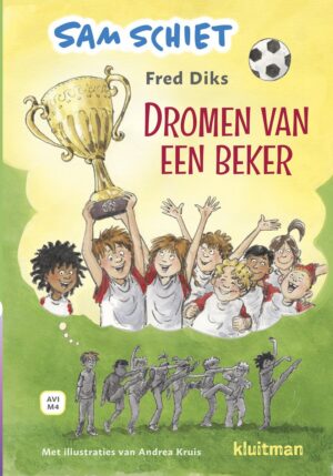Lekker lezen met Kluitman - Sam schiet. Dromen van een beker