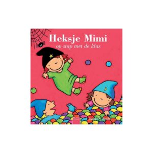 Heksje Mimi - Heksje Mimi op stap met de klas