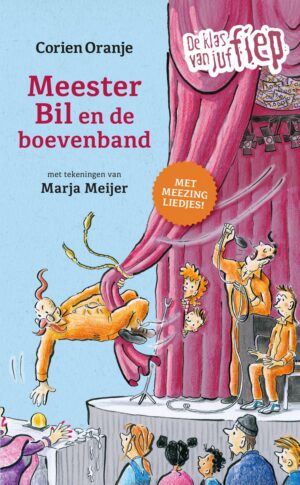 De klas van juf Fiep 6 - Meester Bil en de boevenband
