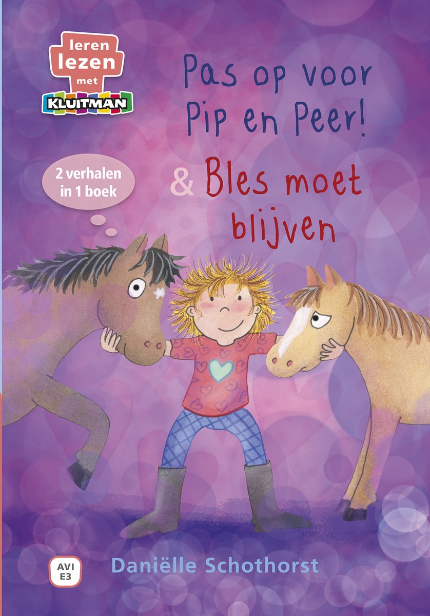 Leren lezen met Kluitman - Pip en Peer. Pas op voor Pip en Peer! & Bles moet blijven