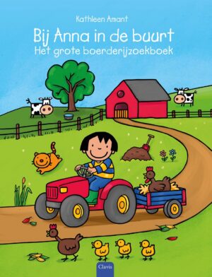 Anna - Bij Anna in de buurt. Het grote boerderijzoekboek