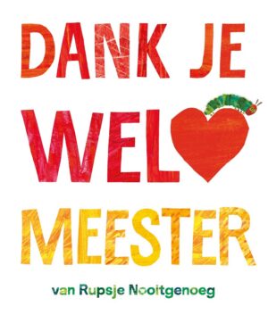 Rupsje Nooitgenoeg - Dank je wel