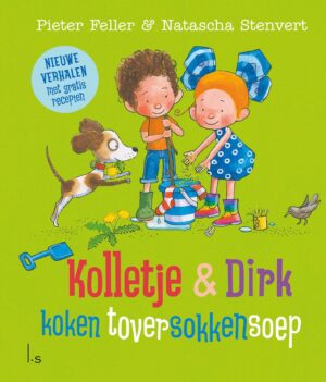 Kolletje en Dirk - Kolletje & Dirk koken toversokkensoep