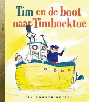 Gouden Boekjes - Tim en de boot naar Timboektoe