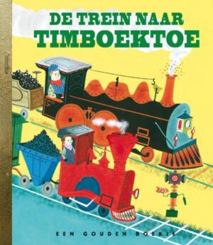 Gouden Boekjes - De trein naar Timboektoe
