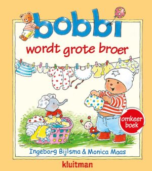 Bobbi - Bobbi omkeerboek. wordt grote broer/en de baby