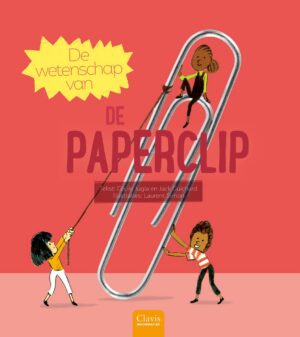 De wetenschap van - De wetenschap van de paperclip