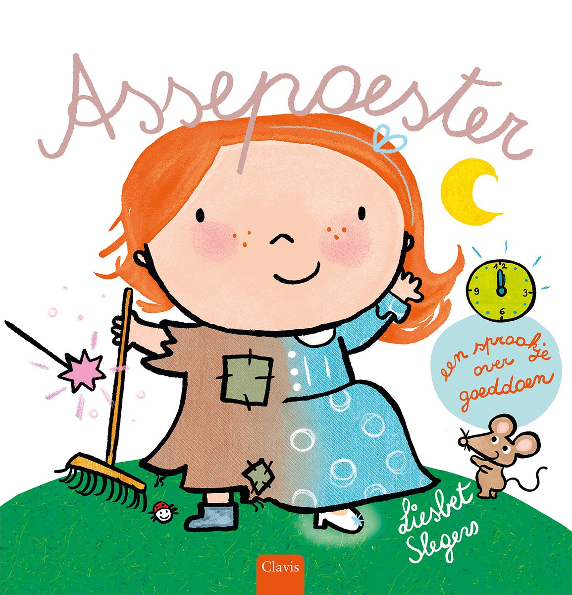 Assepoester. Een sprookje over goeddoen