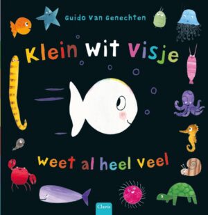 Klein wit visje - Klein wit visje weet al heel veel