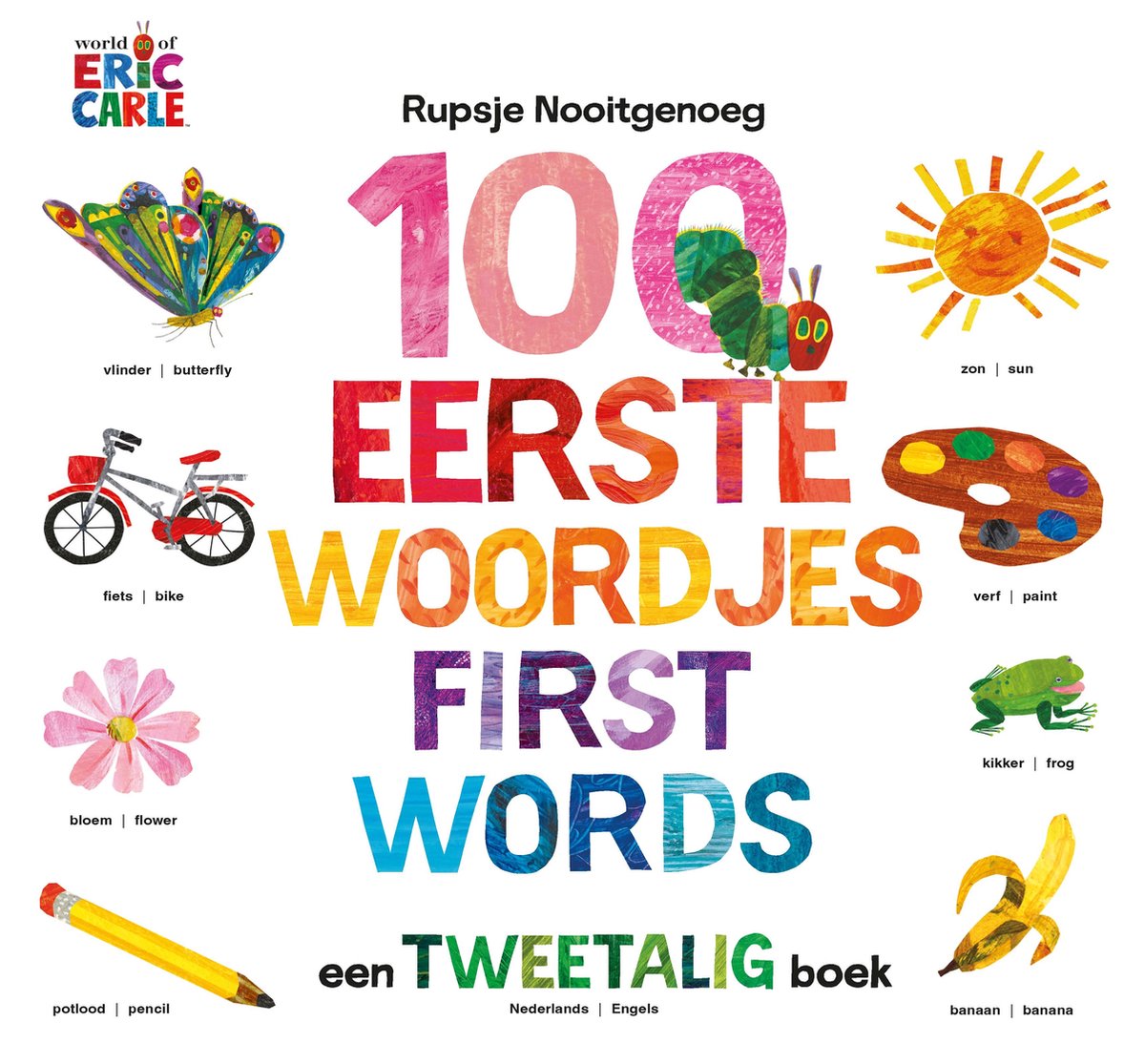 Rupsje Nooitgenoeg - 100 eerste woordjes / First Words