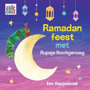 Rupsje Nooitgenoeg - Ramadanfeest met Rupsje Nooitgenoeg