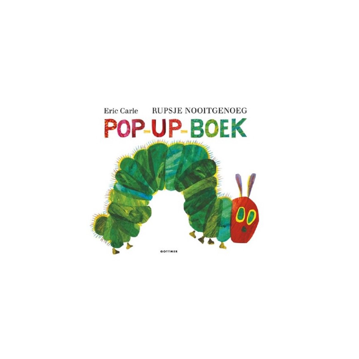 Rupsje Nooitgenoeg - Rupsje Nooitgenoeg pop-up-boek