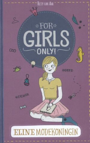For Girls Only! - Eline modekoningin