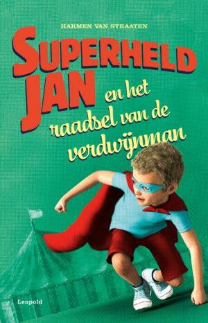 Superheld Jan - Superheld Jan en het raadsel van de verdwijnman