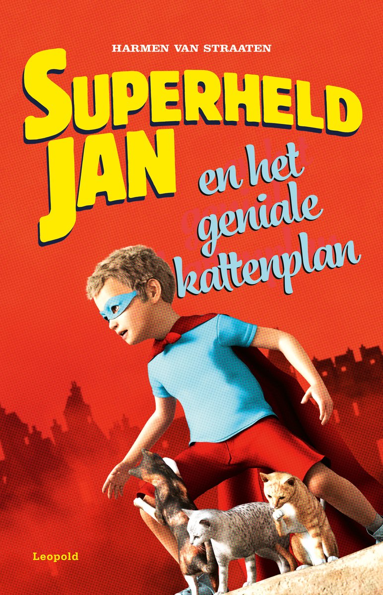 Superheld Jan - Superheld Jan en het geniale kattenplan