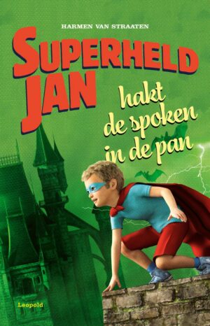 Superheld Jan - Superheld Jan hakt de spoken in de pan