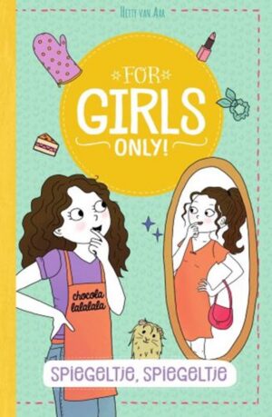 For Girls Only! 1 - Spiegeltje