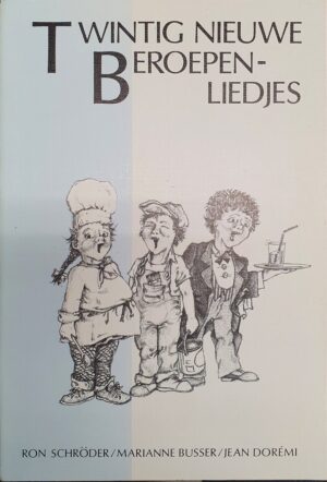 Twintig nieuwe beroepenliedjes