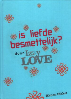 Is Liefde Besmettelijk? Door Izzy Love