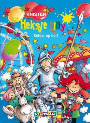 Heksje Lilly - Ridder op hol!
