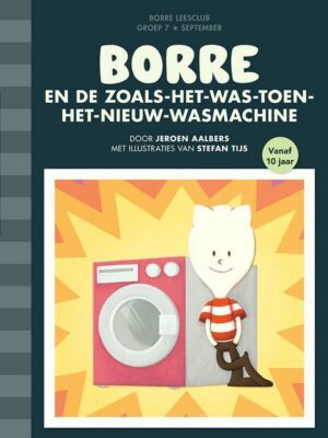 De Gestreepte Boekjes - Borre en de zoals-het-was-toen-het-nieuw-wasmachine